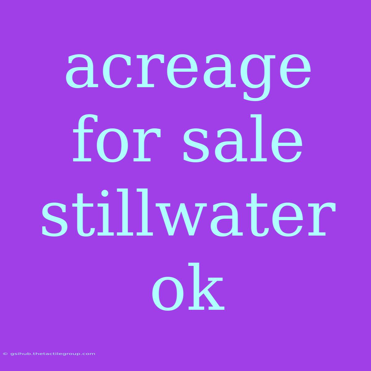 Acreage For Sale Stillwater Ok