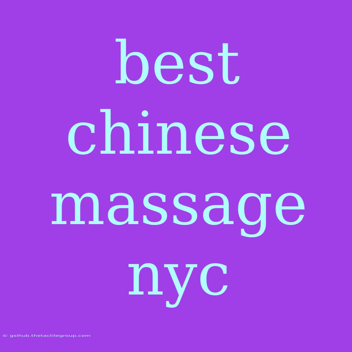 Best Chinese Massage Nyc