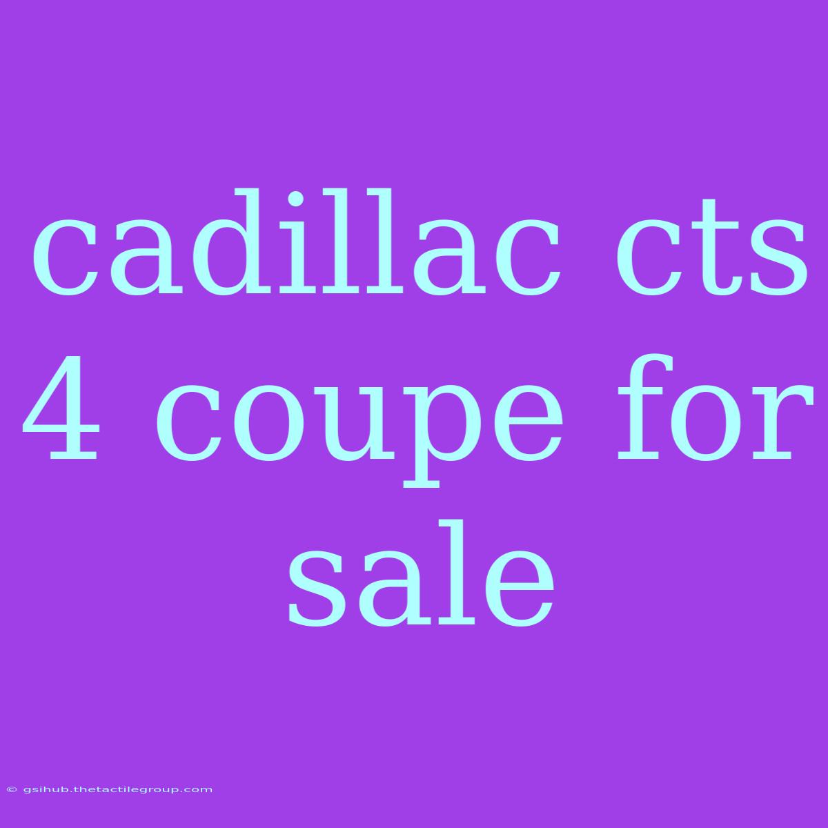 Cadillac Cts 4 Coupe For Sale