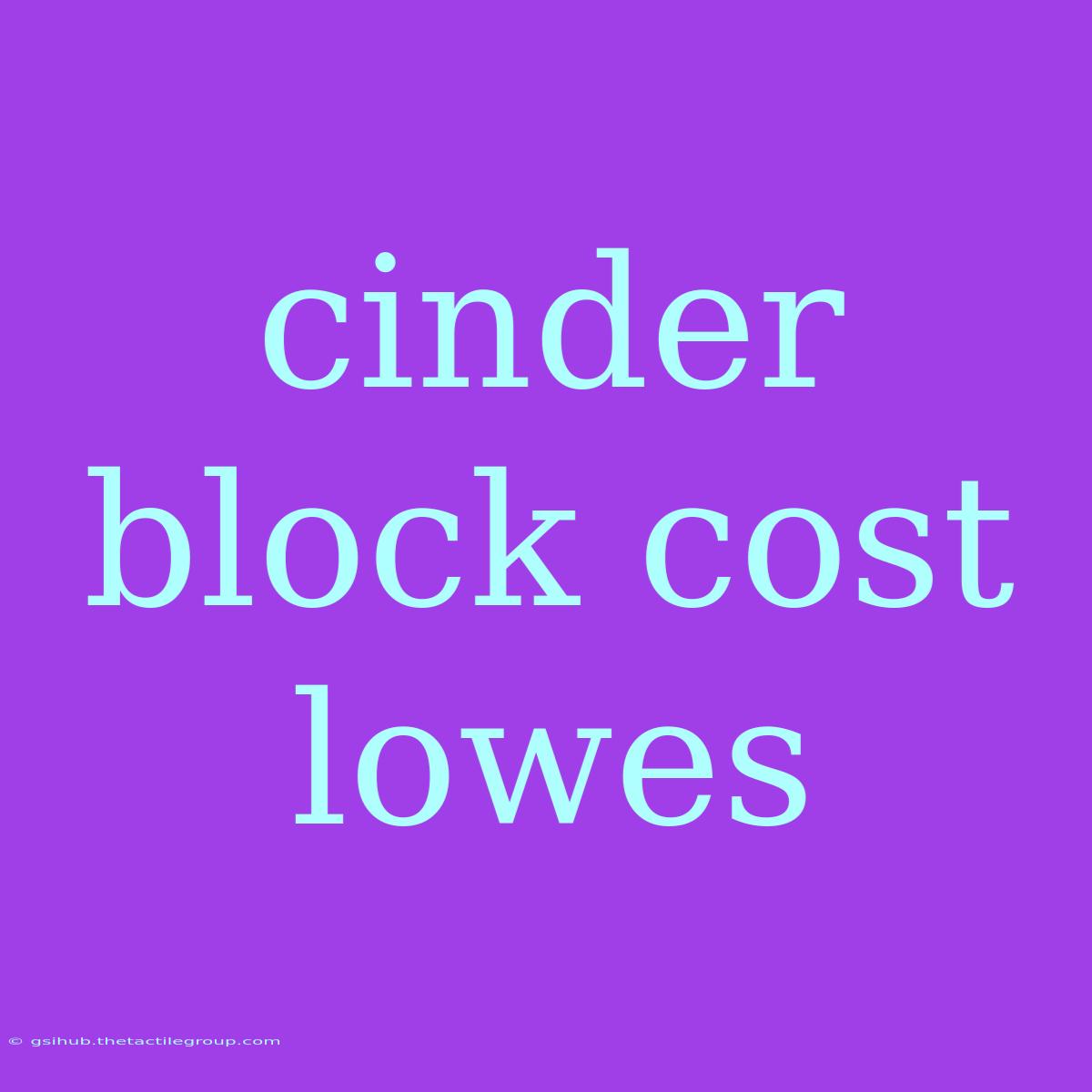 Cinder Block Cost Lowes