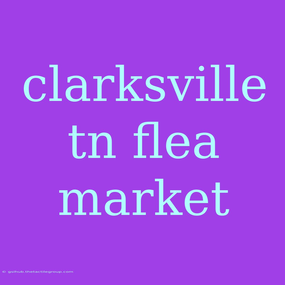 Clarksville Tn Flea Market