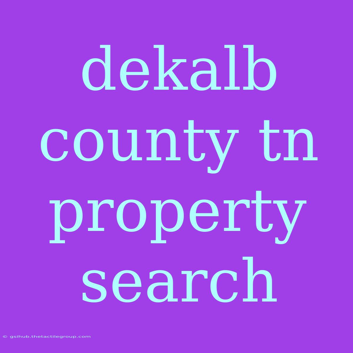 Dekalb County Tn Property Search