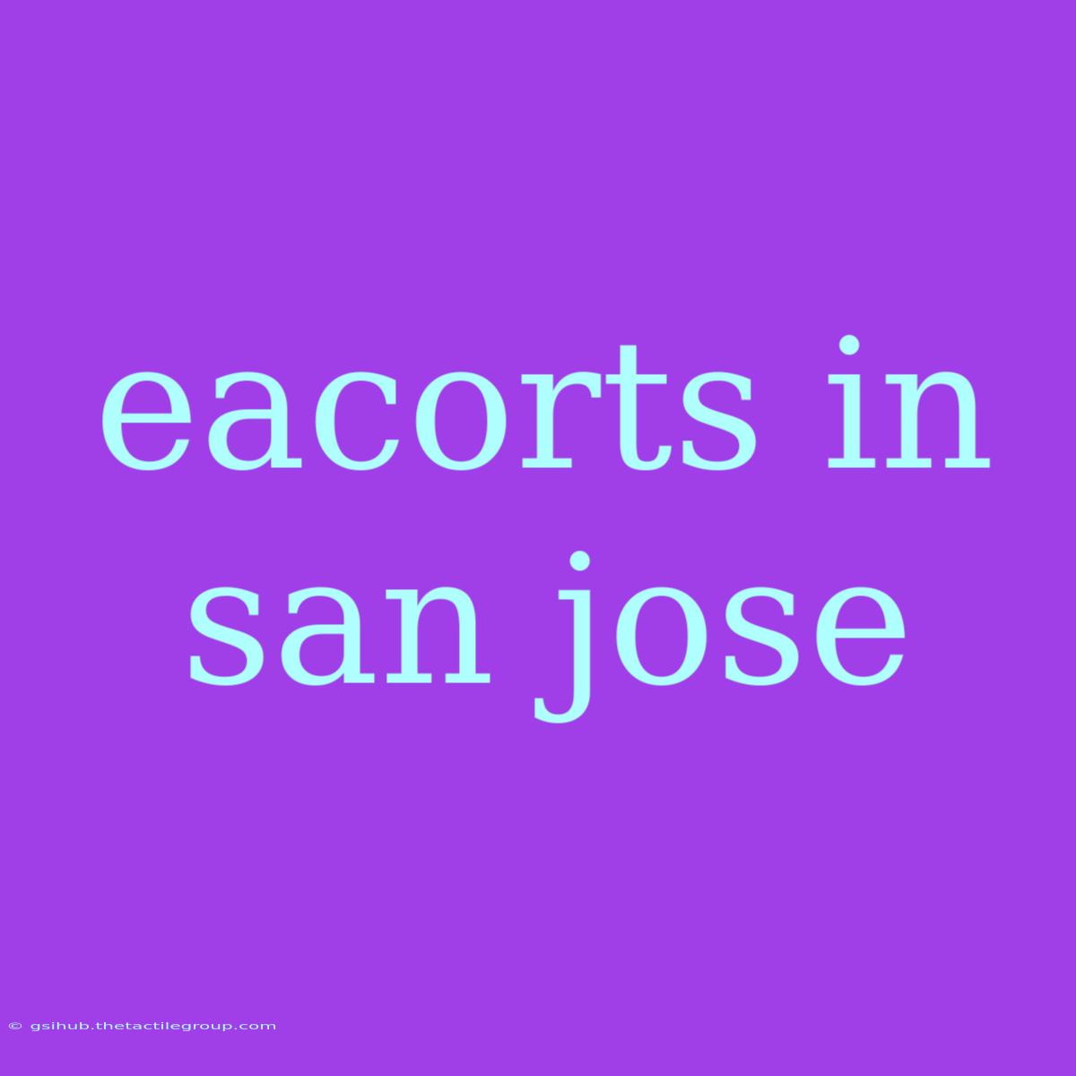 Eacorts In San Jose