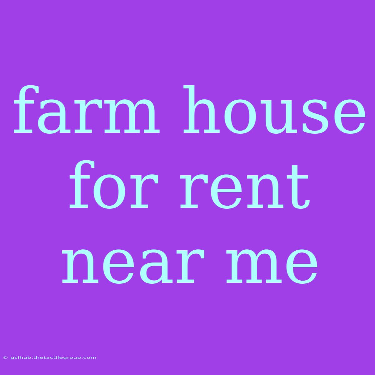 Farm House For Rent Near Me