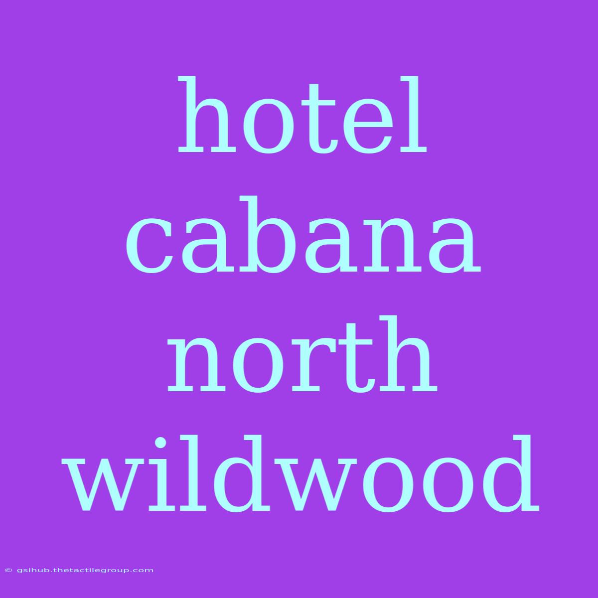 Hotel Cabana North Wildwood