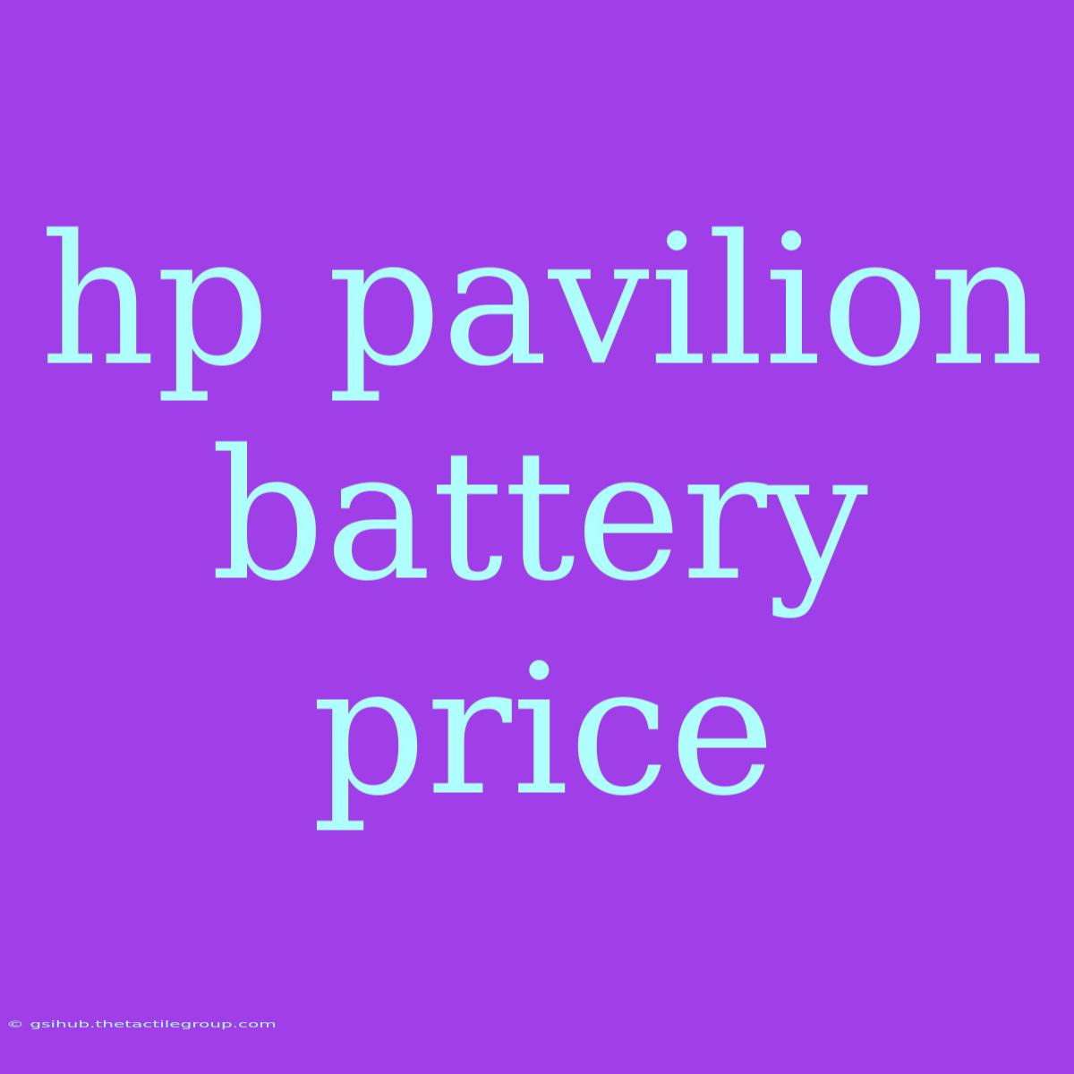 Hp Pavilion Battery Price