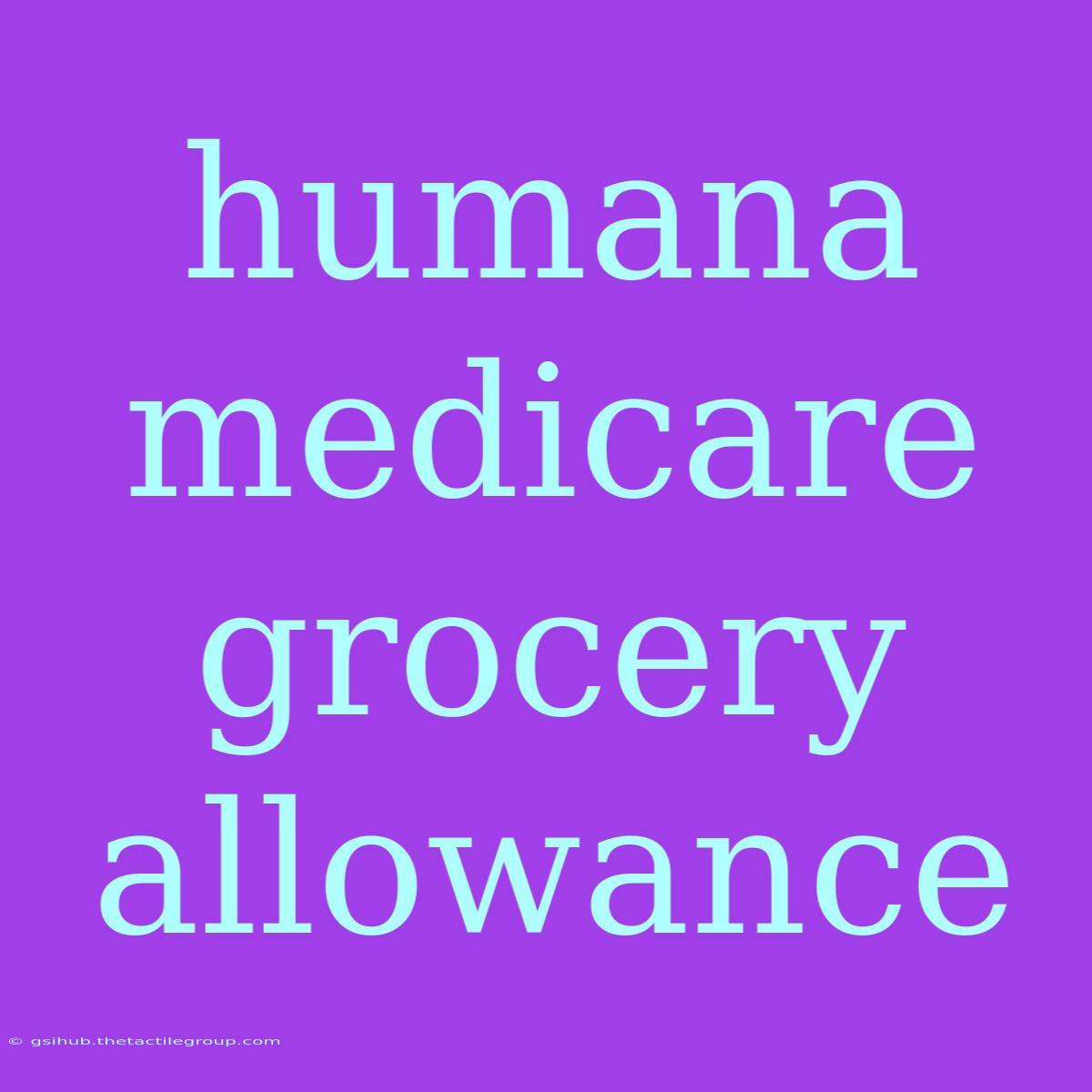 Humana Medicare Grocery Allowance