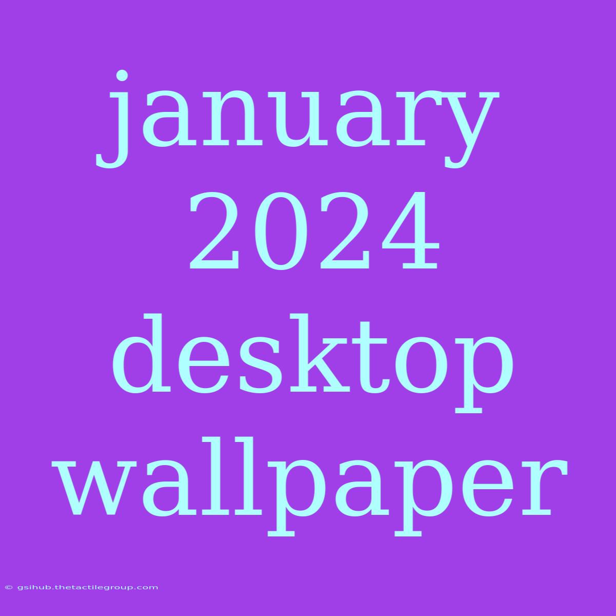 January 2024 Desktop Wallpaper