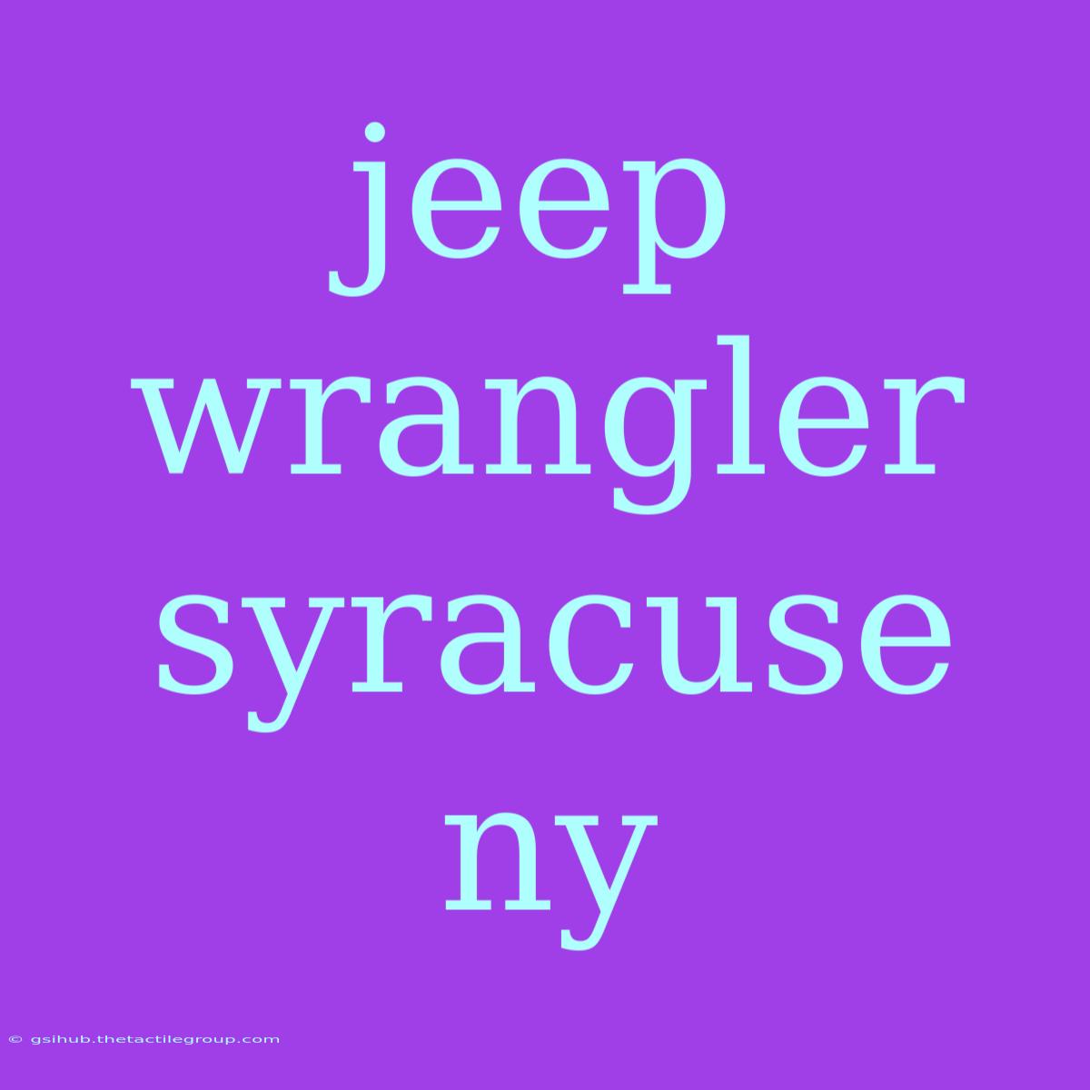 Jeep Wrangler Syracuse Ny