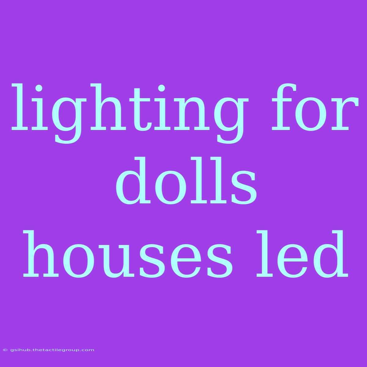 Lighting For Dolls Houses Led