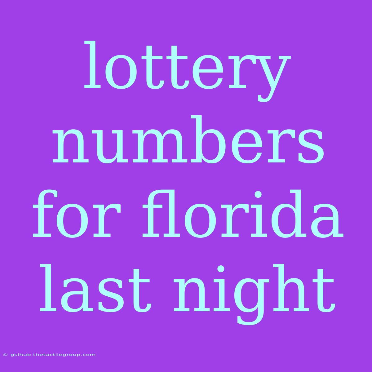 Lottery Numbers For Florida Last Night