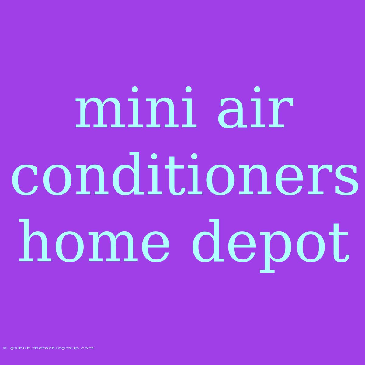 Mini Air Conditioners Home Depot