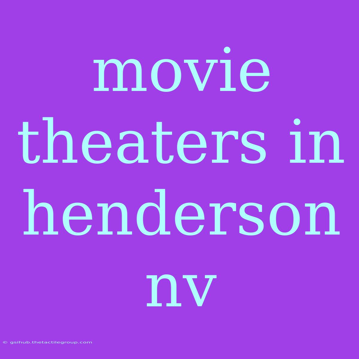 Movie Theaters In Henderson Nv