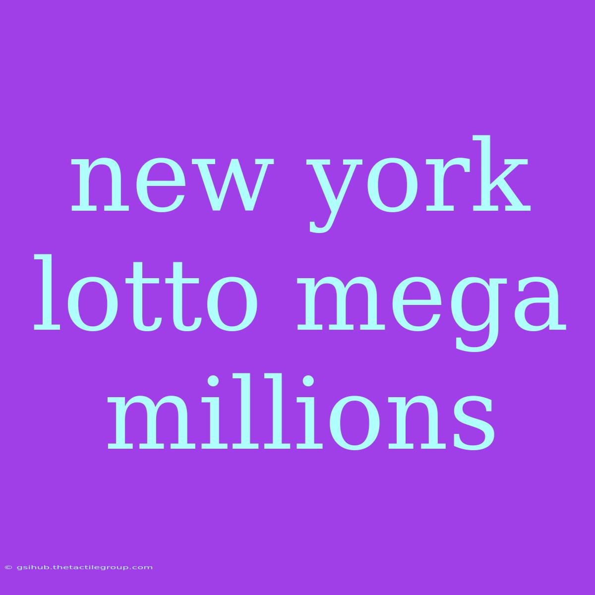 New York Lotto Mega Millions