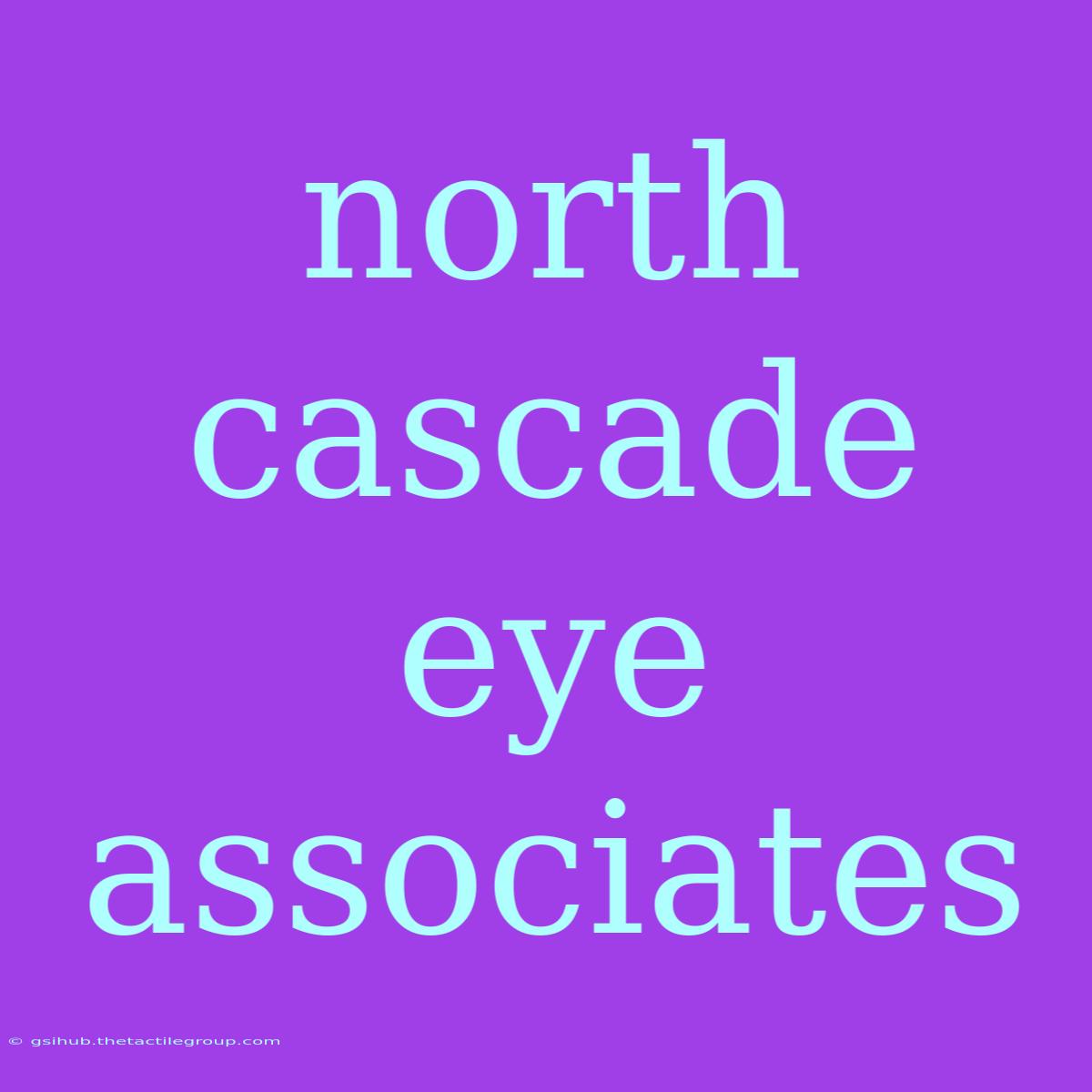 North Cascade Eye Associates