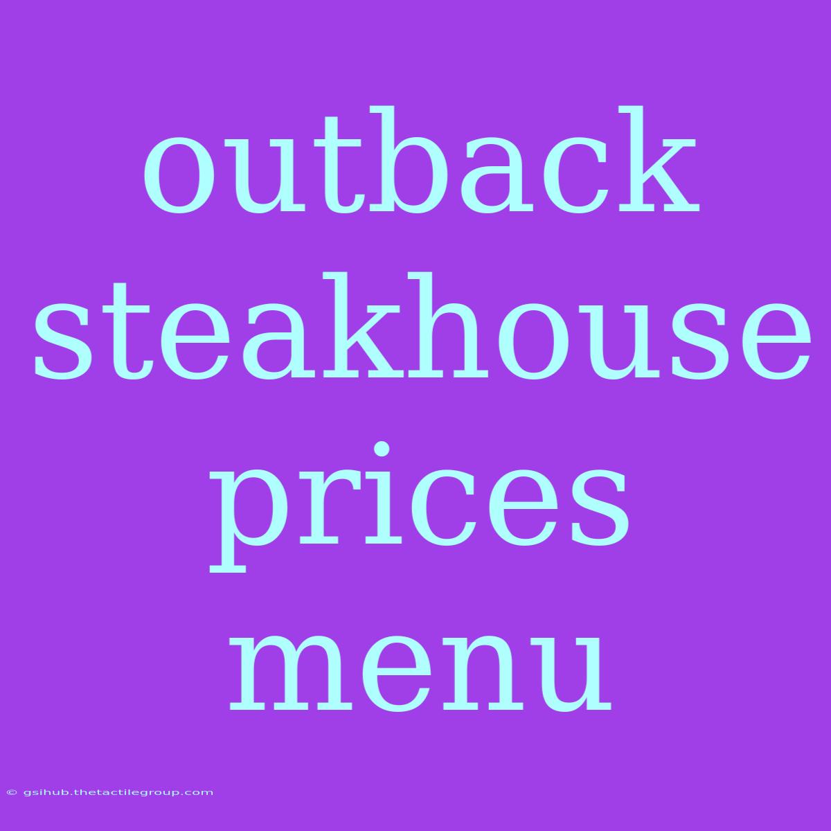 Outback Steakhouse Prices Menu