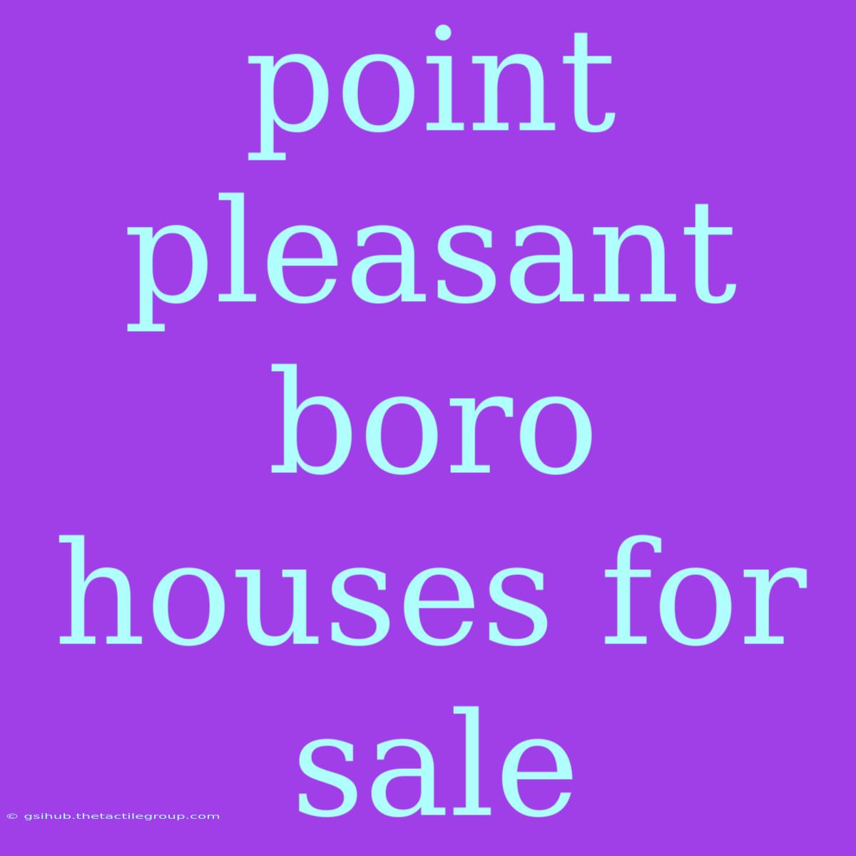 Point Pleasant Boro Houses For Sale