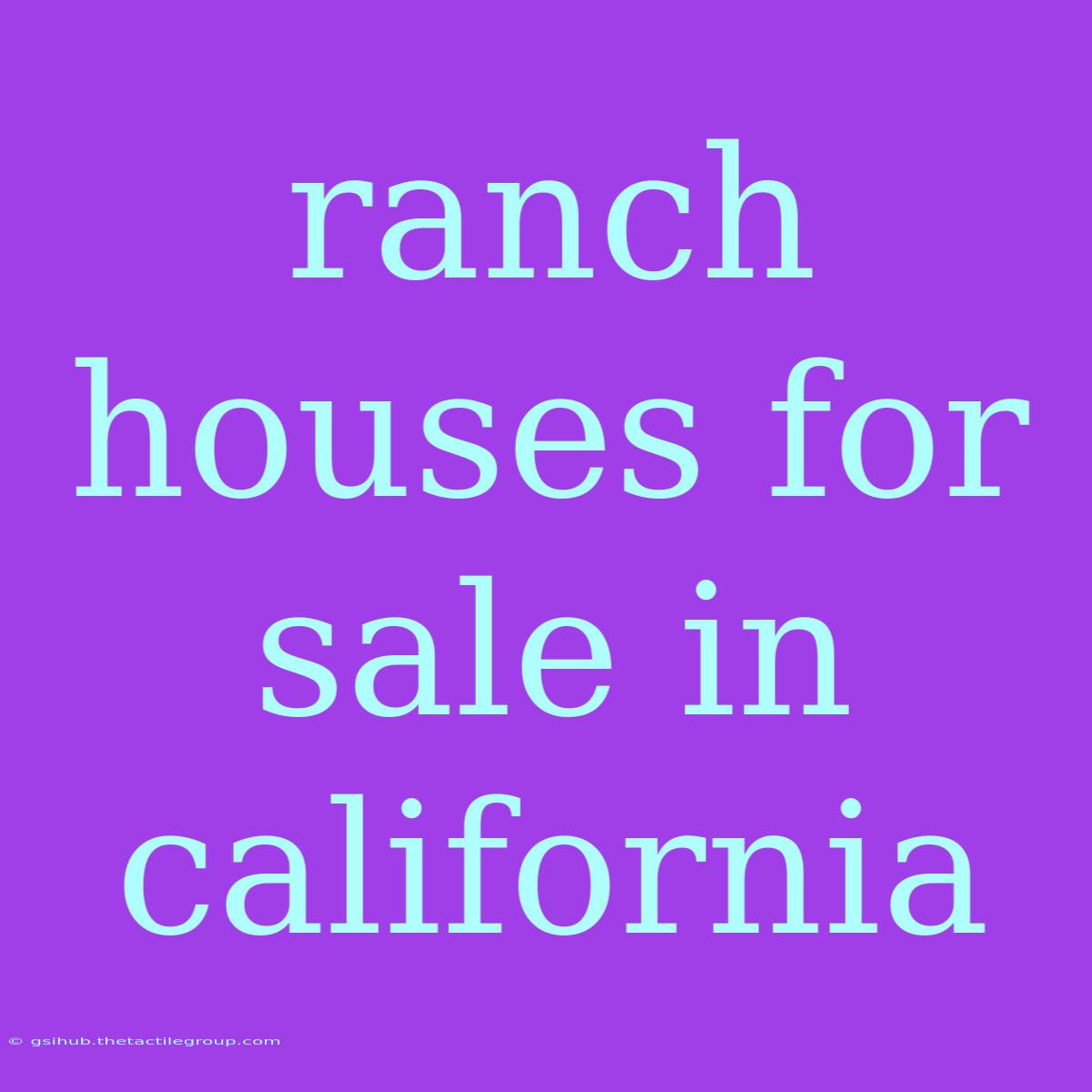 Ranch Houses For Sale In California