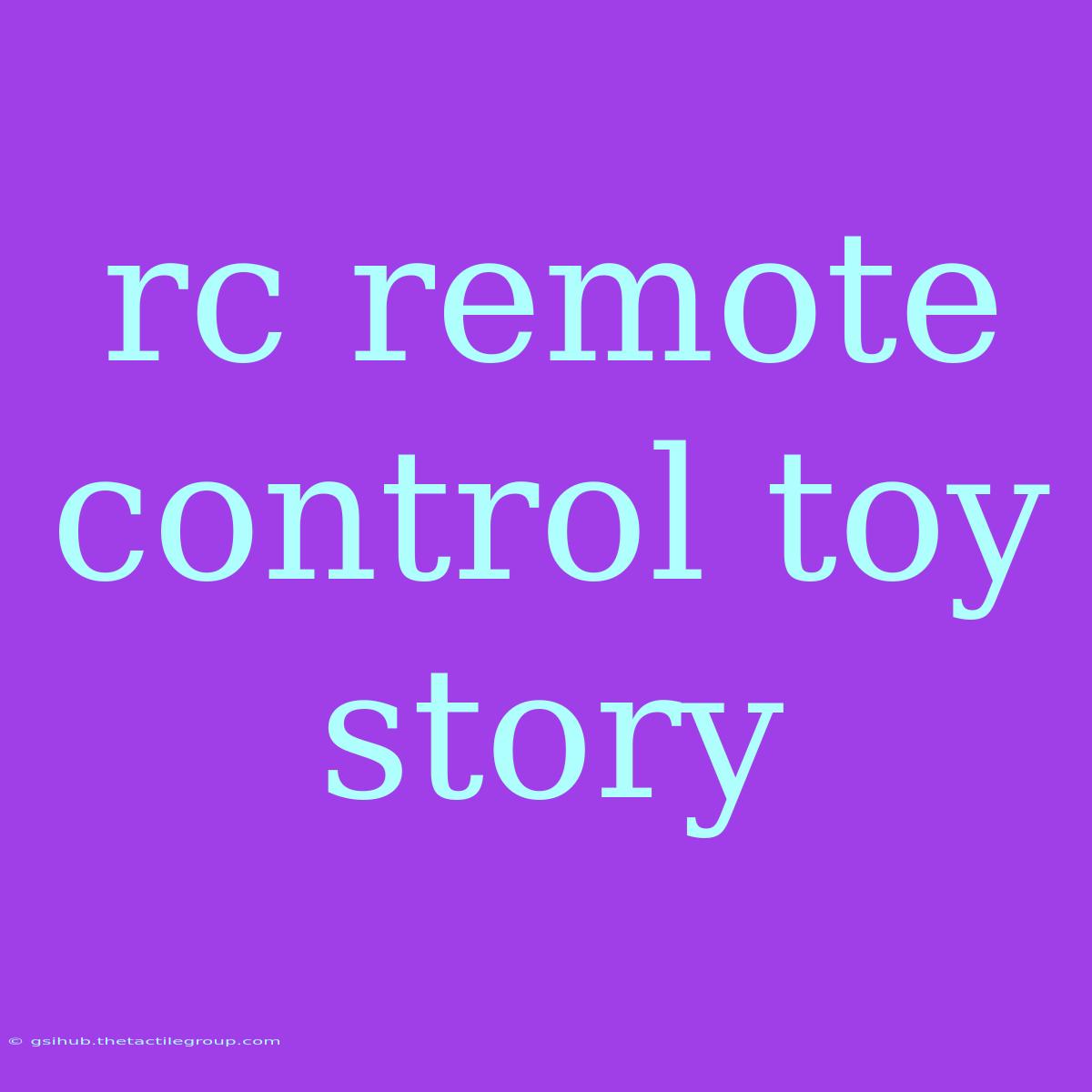 Rc Remote Control Toy Story