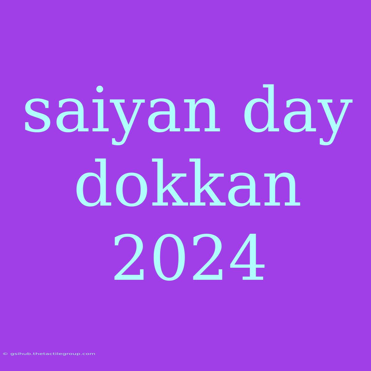 Saiyan Day Dokkan 2024