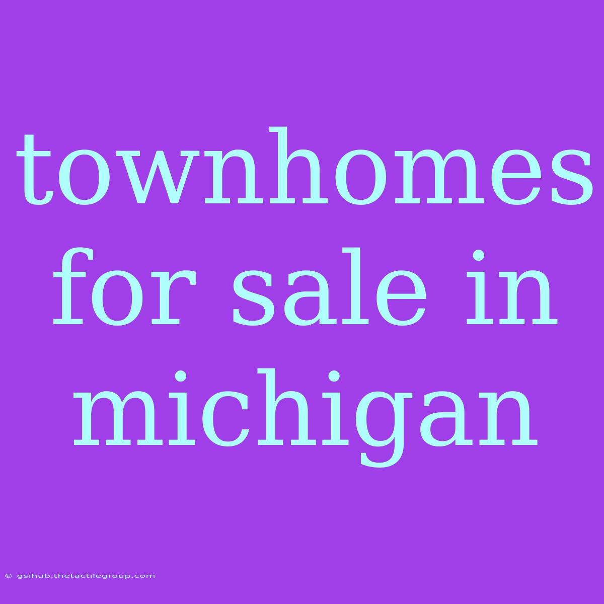 Townhomes For Sale In Michigan