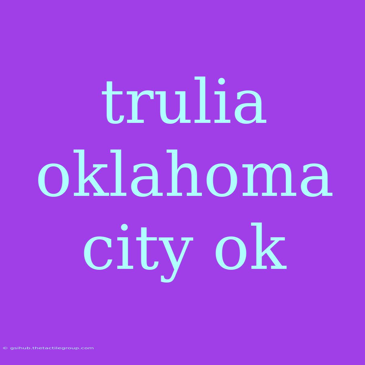 Trulia Oklahoma City Ok