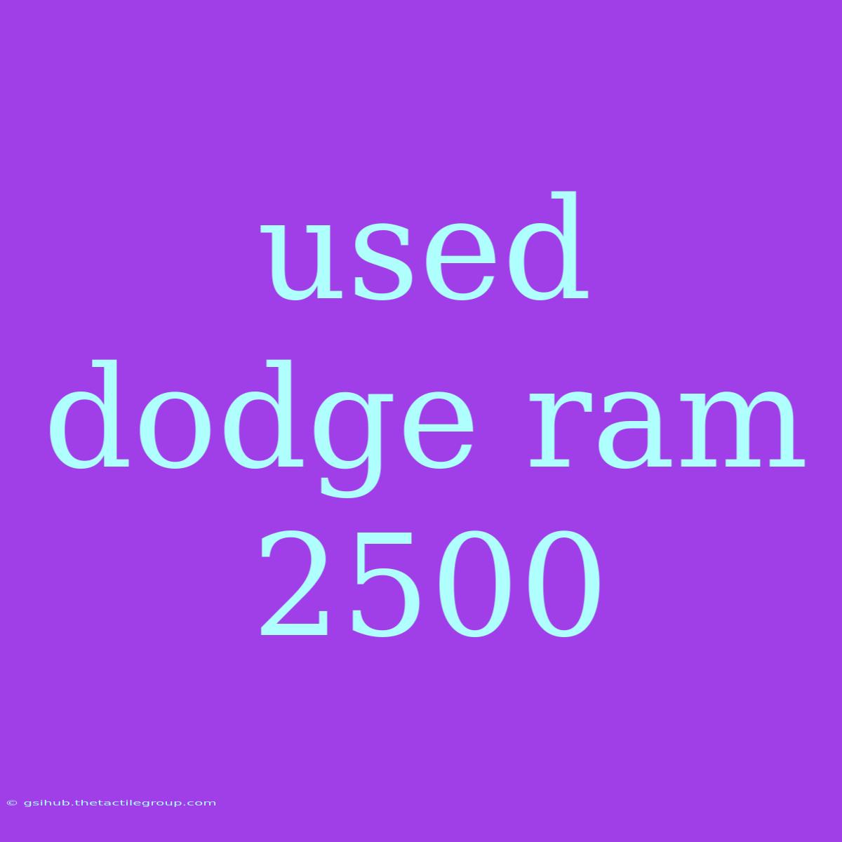 Used Dodge Ram 2500