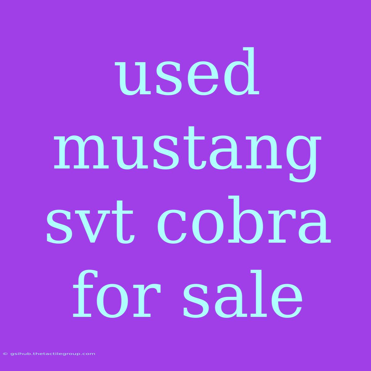 Used Mustang Svt Cobra For Sale