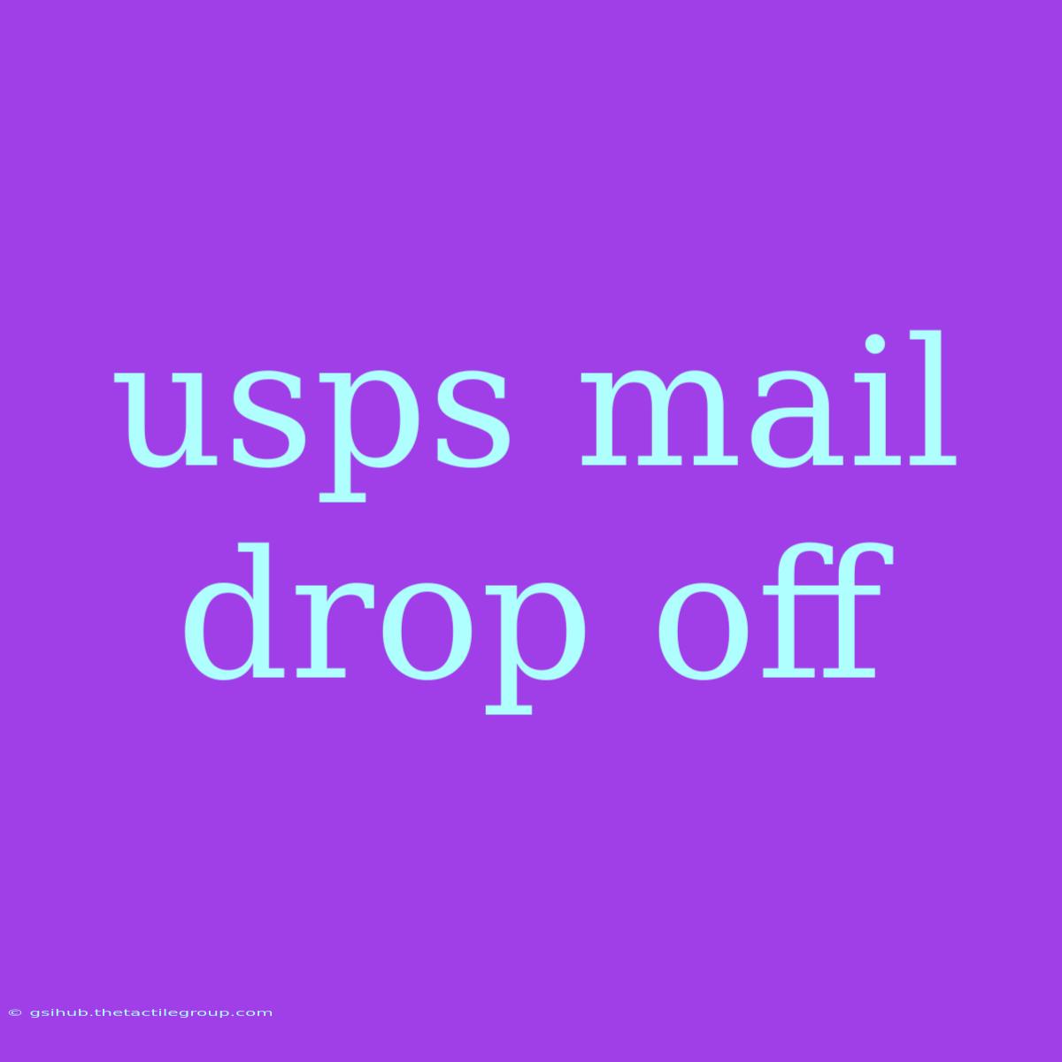 Usps Mail Drop Off