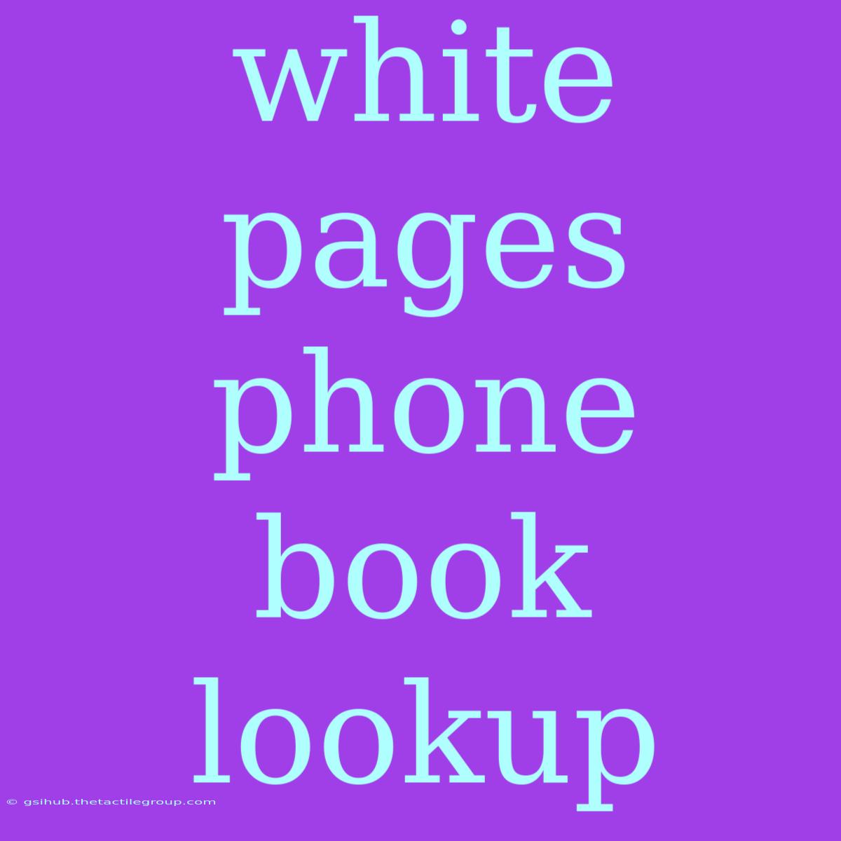 White Pages Phone Book Lookup